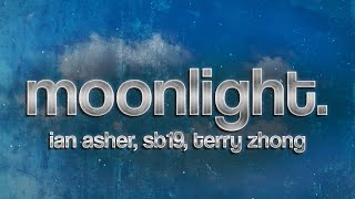Download lagu Ian Asher, SB19, Terry Zhong - Moonlight (Lyrics) mp3