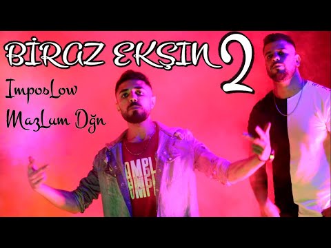 Biraz Ekşın 2 - Impos Low & Mazlum Dğn (Official Video Klip)