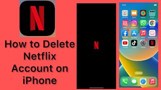 How to Delete Netflix Account on iPhone or Android.