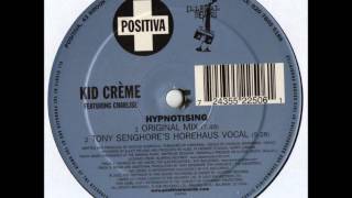 Kid Crème - Hypnotising (Original Mix) (2003)