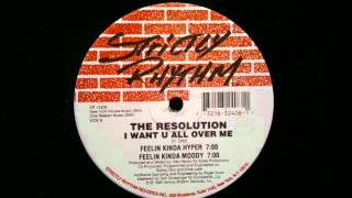 Resolution.I Want You All Over Me.Feelin Kinda Moody.Strictly Rhythm Records