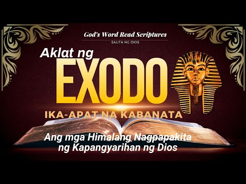 EXODO - (4) Ang mga Himalang Nagpapakita ng Kapangyarihan ng Dios