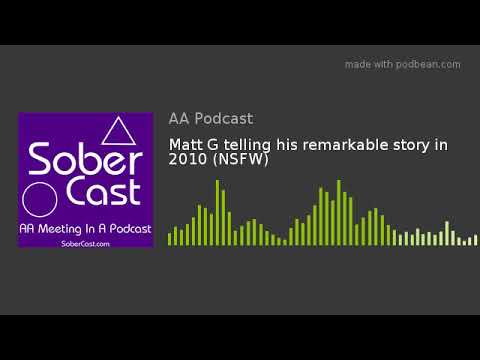 Matt G telling his remarkable story in 2010 (NSFW)
