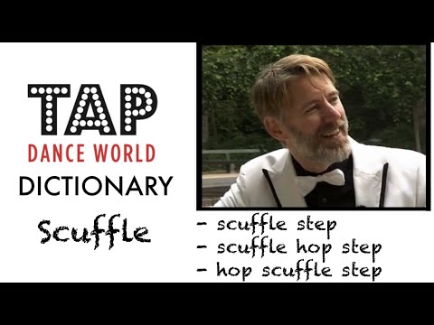 Tap Dance Dictionary / SCUFFLE / Dictionnaire des pas de claquettes - Tutoriel - Tutorial - TDW
