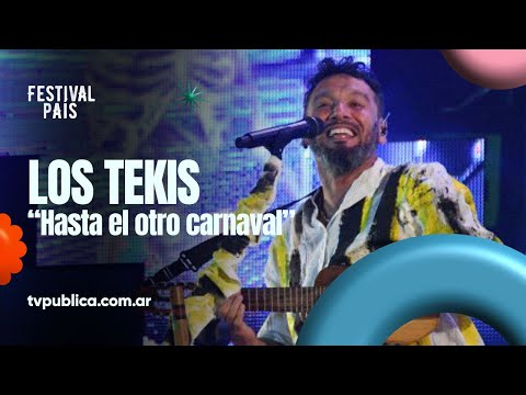Hasta el Otro Carnaval por Los Tekis en el Carnaval de Los Tekis - Festival País 2024