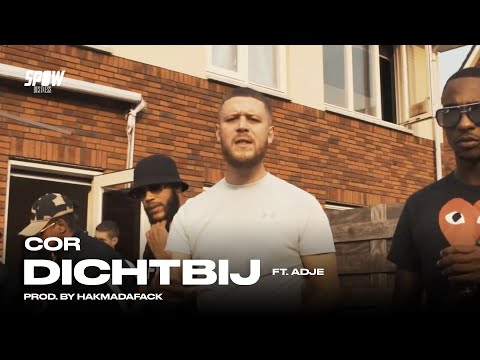 Cor ft. Adje - Dichtbij (Official Video)