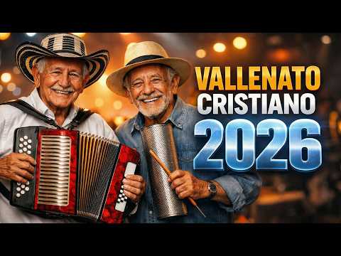 🔥 VALLENATO CRISTIANO 2026 🎶 ALABANZAS QUE TOCAN EL ALMA Y ENCIENDEN EL CORAZ&Oacute;N 💛🙏