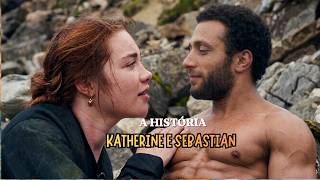 A HISTÓRIA DE KATHERINE E SEBASTIAN [PARTE ÚNICA]
