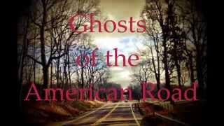 Ghosts of the American Road ~ Comes to Light