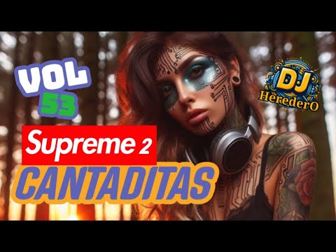 ((CANTADITAS))💙VoL 53 🔥♦️MEZCLAS SUPREME ((2))♦️ ReMeMBer⭕️ HEREDERO Dj #cantaditas #remember #o