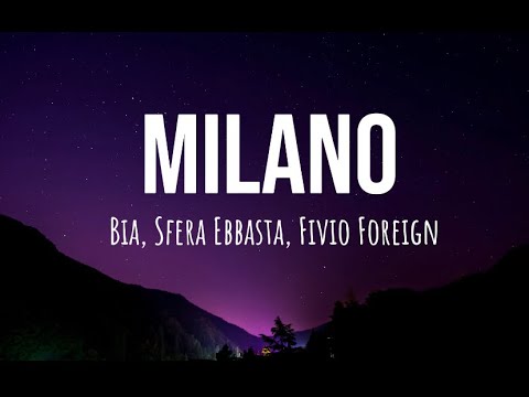 MILANO - SFERA EBBASTA, BIA, FIVIO FOREIGN (TESTO/LYRICS)