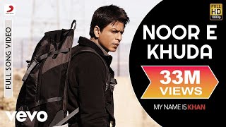 Noor E Khuda - My Name is Khan | Shahrukh Khan | Kajol