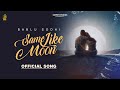 Same Like Moon Official Video Bablu Sodhi Black Virus Latest Punjabi Songs 2023