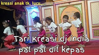 Download lagu DANCE INDIA - PAL PAL DIL KE PAS || tari kreasi anak RA walisongo tiris barat mp3 Download lagu DANCE INDIA - PAL PAL DIL KE PAS || tari kreasi anak RA walisongo tiris barat mp3
