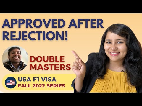 Can you get an F1 visa approved after a rejection? Here is how one student did it for a double masters