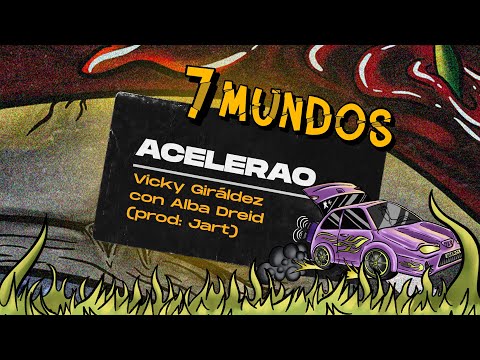 VICKY GIRÁLDEZ & ALBA DREID (Prod. JART) - ACELERAO - (Lyric Video Oficial)