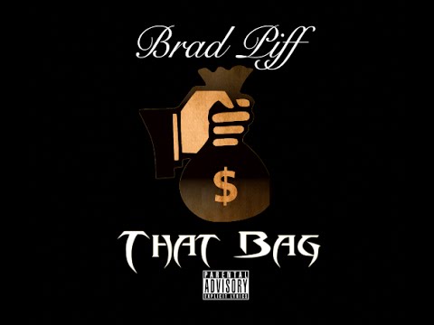 Brad Piff - That Bag ( Official Single )
