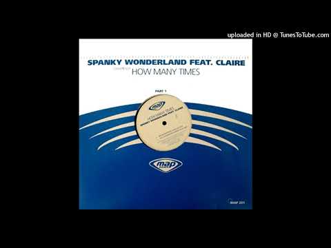 Spanky Wonderland Feat. Claire - How Many Times (Aston Martinez Vantage Dub)