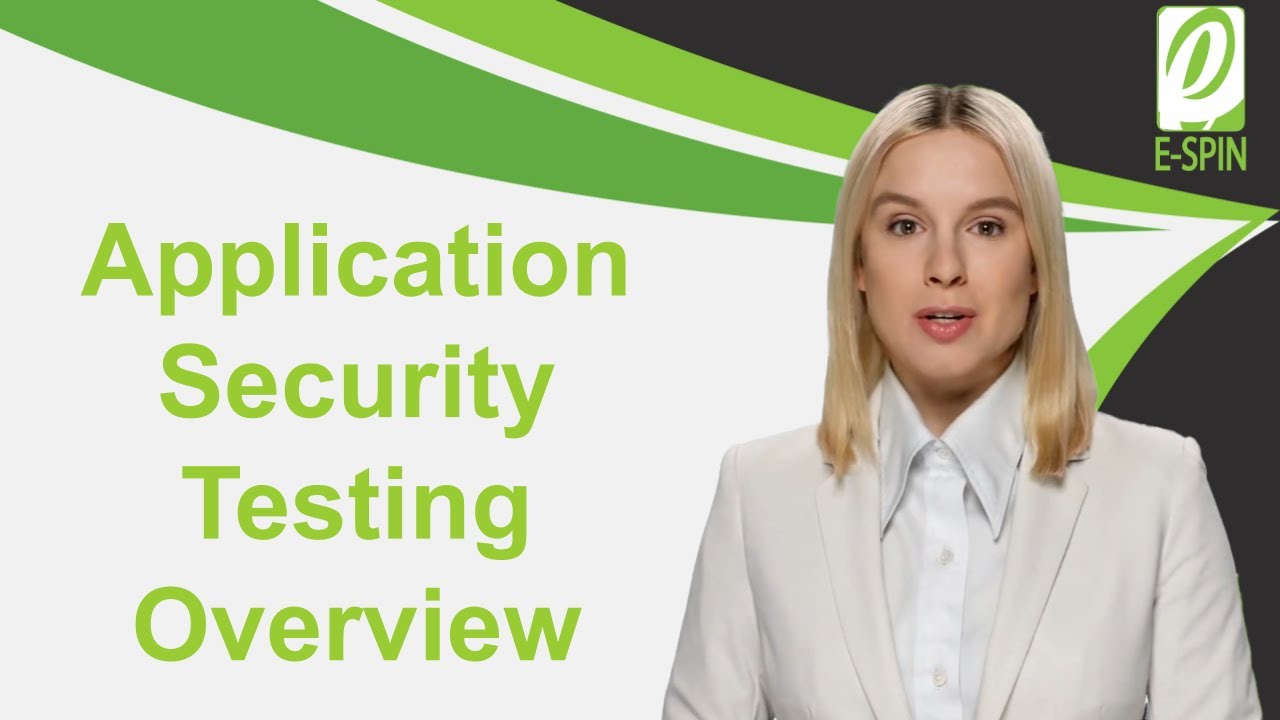 E-SPIN Solution Overview Application Security Testing