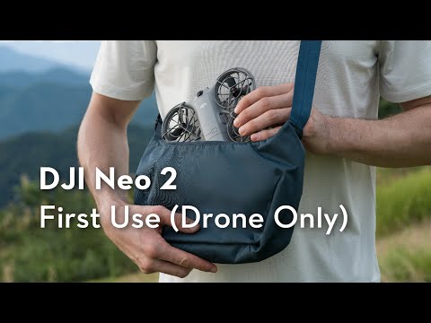 DJI Neo 2｜First Use (Drone Only)
