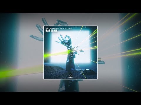 Dave Ruthwell & Mr. Sid & Zensa - Bassline