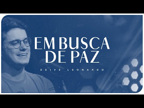 Em busca de paz | Deive Leonardo