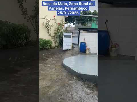 🇧🇷 BOCA DA MATA, PANELAS, PERNAMBUCO 25/01/2026 #arquitetura #casa #home #chuvas