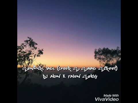 Sendiri Lagi (Cover S Swag Street) Bj Akon X Falen Sekhy
