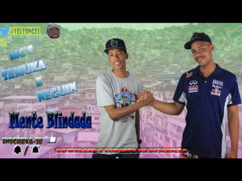 Mc's Samuka e Neguinho  - Mente Blindada ( Dj Wandeko ) 2017