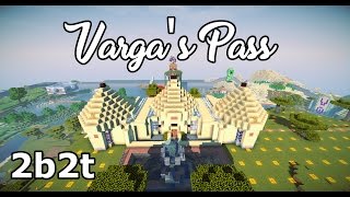 2b2t Varga's Pass (City Base Tour)