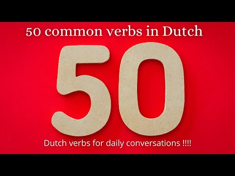 50 verbs for your daily conversations in Dutch !!!