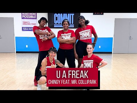 U A Freak - Chingy Feat. Mr. Collipark - COMMIT Dance Fitness Choreography