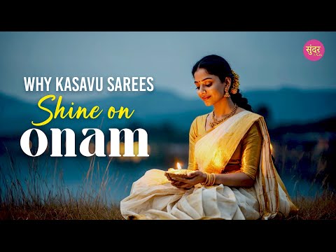 Kasavu Sarees & Traditional Sadhya: Why Onam Is Kerala’s Most Fashionably Rooted Festival?