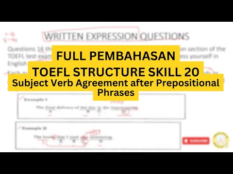 MUDAH! TOEFL Structure Skill 20 (Make Verbs Agree After Prepositional Phrases) dan Exercise 20