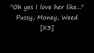 Lil&#39; Wayne - Pussy, Money, Weed (LYRICS)