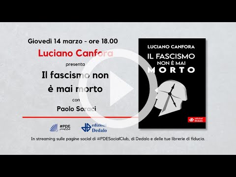 Luciano Canfora presenta Il fascismo non è mai morto