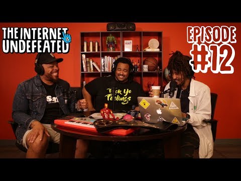 "Us", Trump's Wall, Thotiana & More ft.Tahir Moore & Will Pharaoh - E12 | The Internet Is Undefeated
