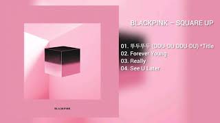 Download lagu [DOWNLOAD LINK] BLACKPINK – SQUARE UP (MP3) mp3