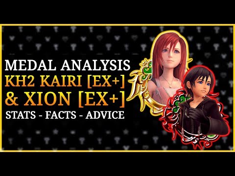 Khux Medal Analysis - KH2 Kairi [EX+] & Xion [EX+]