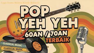 Download lagu Pop Yeh Yeh 60an 70an Terbaik 🌙 Irama Melayu Klasik Tak Lapuk Zaman – Mengimbau Kenangan Zaman Dulu mp3