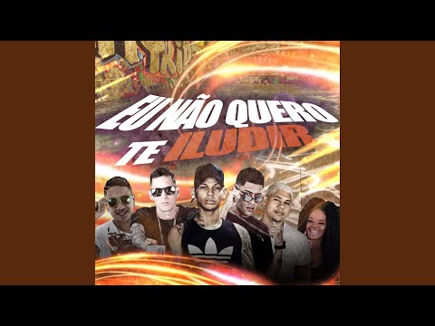 Eu Não Quero Te Iludir