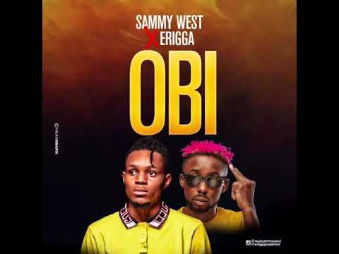 Sammywest ft Erigga - OBI (official audio)