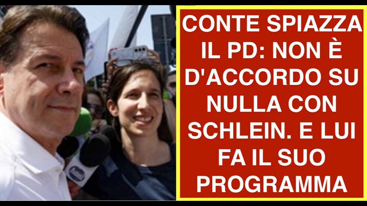 CONTE SPIAZZA IL PD: NON È D'ACCORDO SU NULLA CON SCHLEIN. E LUI FA IL SUO PROGRAMMA