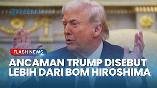 Iran Siaga WW3! Ancaman Trump Disebut Lebih Fatal dari Tragedi Bom Atom Hiroshima dan Nagasaki