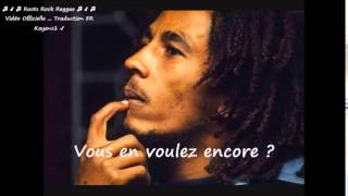 Bob Marley "want more" traduction FR