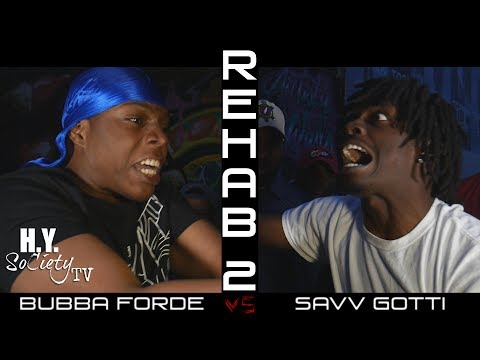 BUBBA FORDE VS SAVV GOTTI  | H.Y. SoCiety " REHAB 2 "