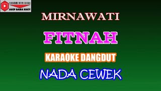 Download lagu KARAOKE DANGDUT FITNAH - MIRNAWATI (COVER) NADA CEWEK mp3 Download lagu KARAOKE DANGDUT FITNAH - MIRNAWATI (COVER) NADA CEWEK mp3
