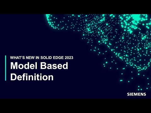 NEW in Solid Edge 2023: Model Based Definition