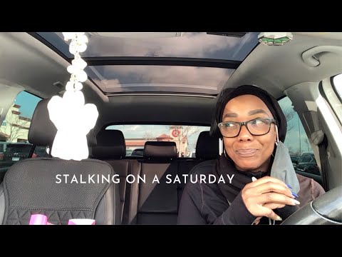 Stalking on a Saturday | Saturday, March 13th 2021