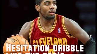 How to do the Hesitation Dribble like the Pro's